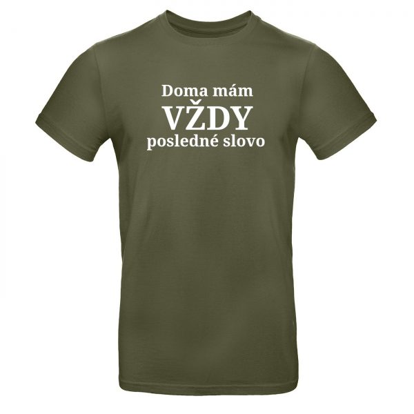 Mužské tričko Doma mám vždy posledné slovo Áno drahá 14167