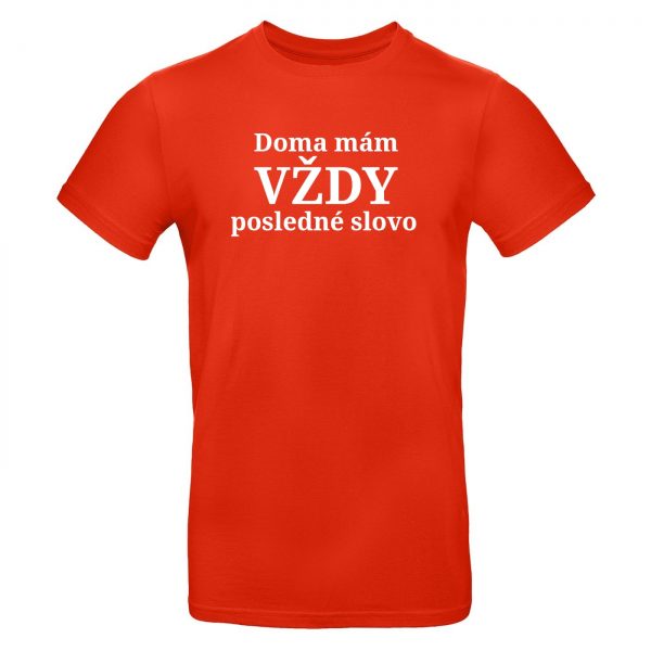 Mužské tričko Doma mám vždy posledné slovo Áno drahá 14171